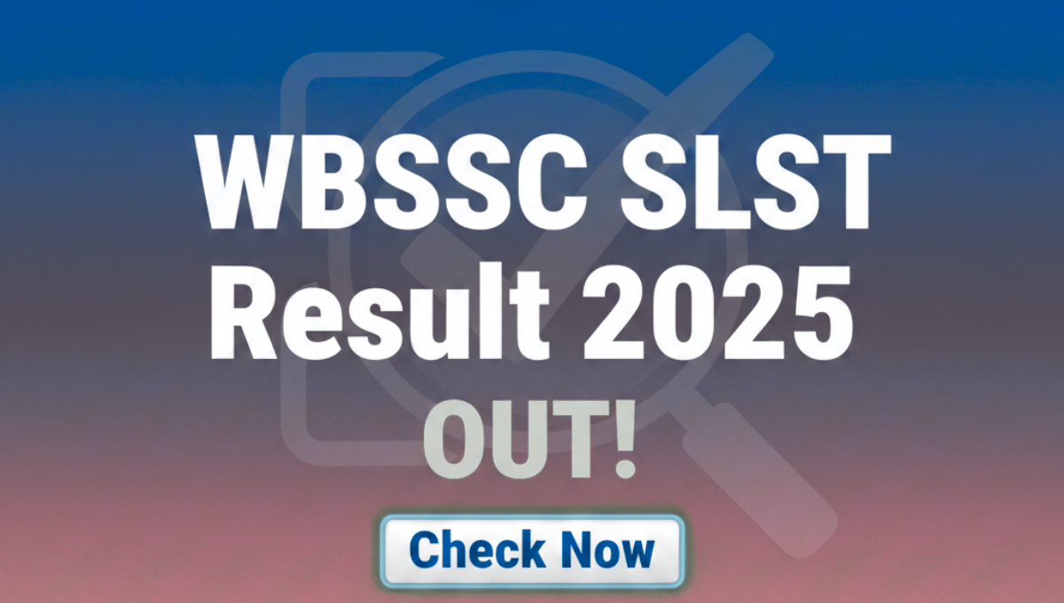 WBSSC SLST result 2025 check now