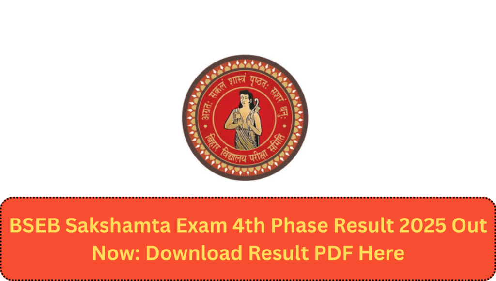 BSEB Sakshamta Exam 4th Phase Result 2025