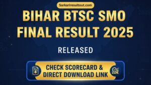 Bihar BTSC SMO Final Result 2025