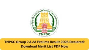 TNPSC Group 2 & 2A Prelims Result 2025