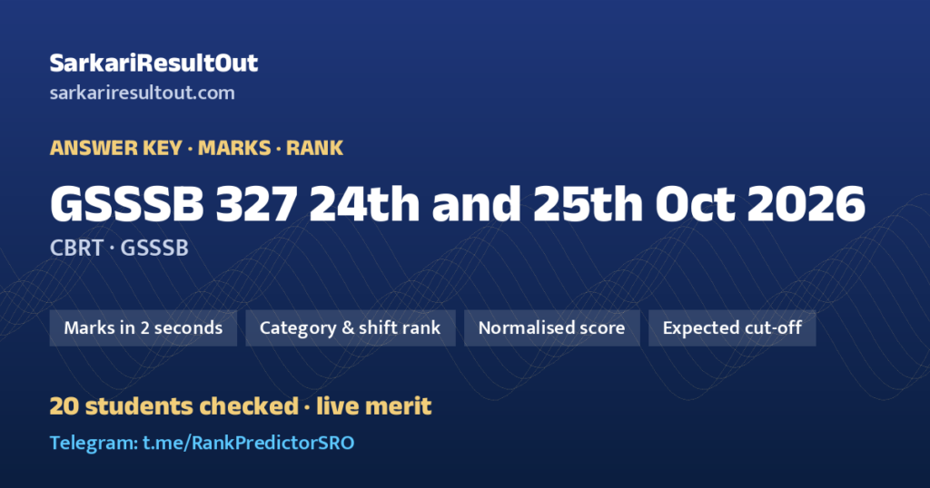 GSSSB 327 24th and 25th Oct 2026 answer key marks calculator and rank predictor